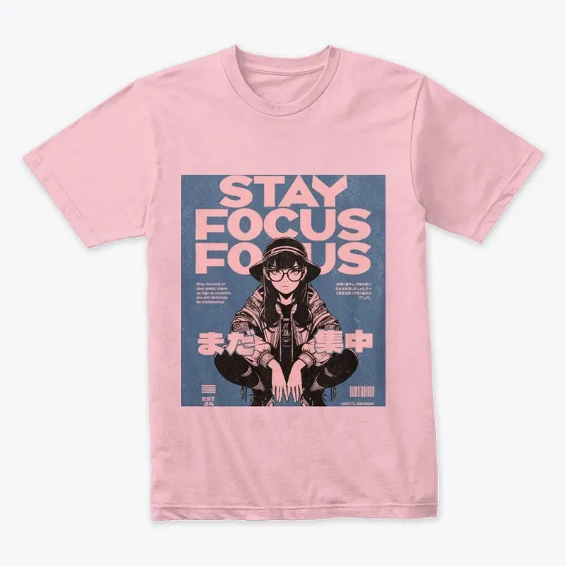 Stay Focus T-Shirt