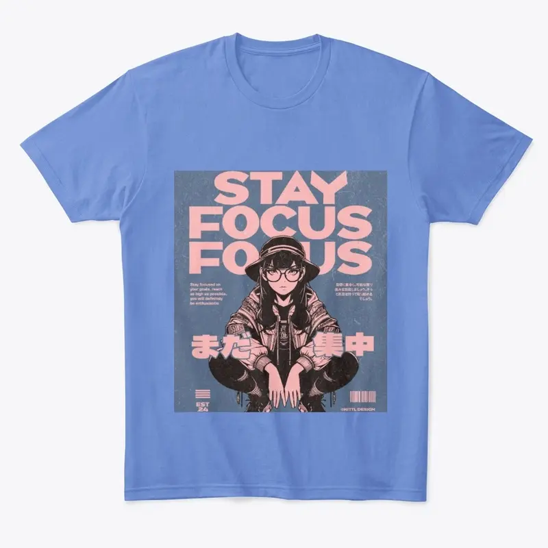 Stay Focus T-Shirt